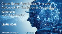 Webinar: Create Better Parts in Less Time with Advanced NC Simulation & Optimization