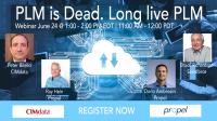 Webinar: PLM is Dead. Long live PLM